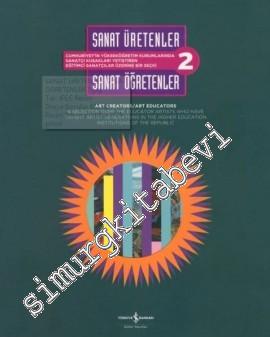 Sanat Üretenler - Sanat Öğretenler 2 = Art Creators - Art Educators