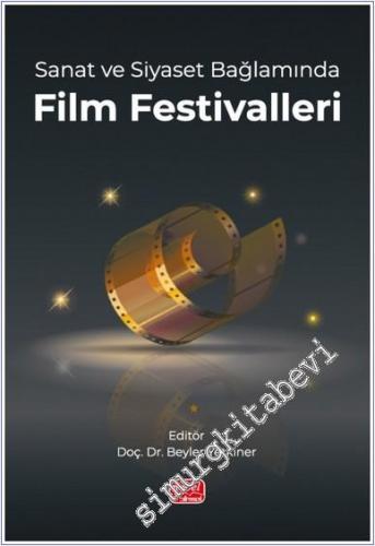 Sanat ve Siyaset Bağlamında Film Festivalleri - 2024