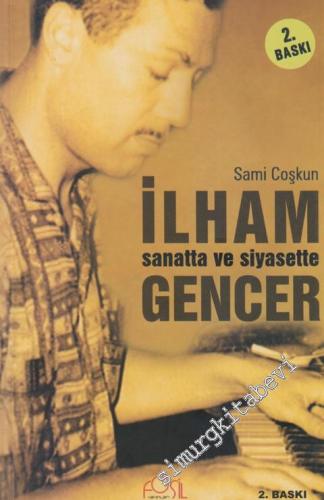 Sanatta ve Siyasette İlham Gencer