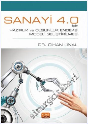 Sanayi 4.0 İçin Hazırlık ve Olgunluk Endeksi Modeli Geliştirilmesi - 2