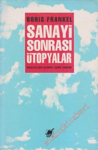 Sanayi Sonrası Ütopyalar