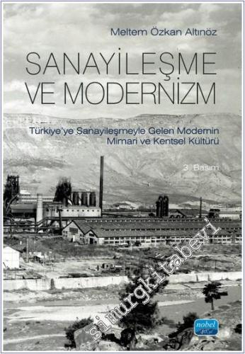 Sanayileşme ve Modernizm: Türkiye'ye Sanayileşmeyle Gelen Modernin Mim