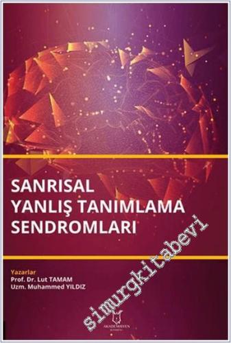 Sanrısal Yanlış Tanımlama Sendromları - 2024