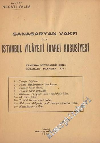 Sansaryan Vakfı İle İstanbul Vilayeti İdarei Hususiyesi Arasında Müteh