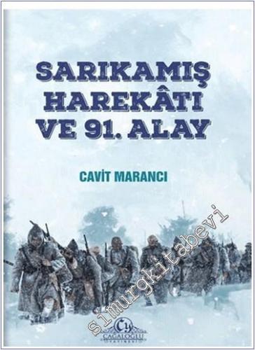 Sarıkamış Harekatı ve 91. Alay - 2024