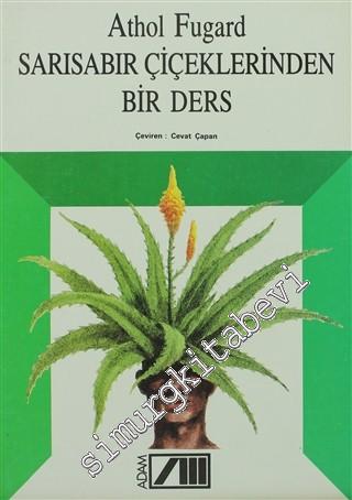 Sarısabır Çiçeklerinden Bir Ders