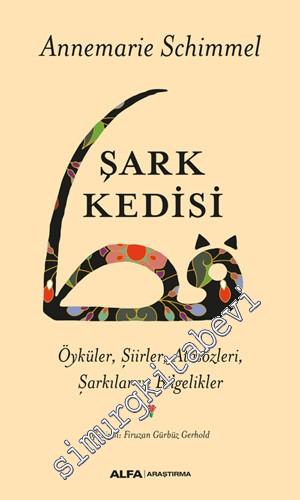 Şark Kedisi : Öyküler, Şiirler, Atasözleri, Şarkılar ve Bilgelikler