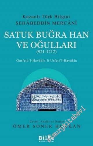 Satuk Buğra Han ve Oğulları (921-1212) = Gurfetü'l-Hevakin li Urfeti'l