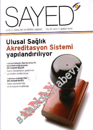 SAYED: Sağlık Yönetimi ve Eğitimi Dergisi - Yıl: 1; Sayı: 11; Şubat 20