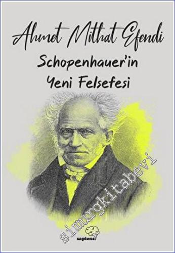 Schopenhauer'ın Yeni Felsefesi - 3 Bahar 2023