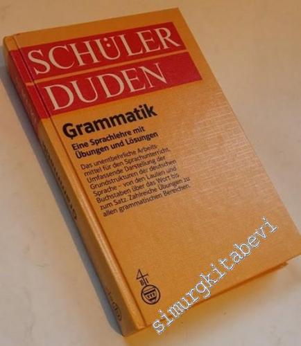 Schüler Duden Grammatik: Eine Sprachlehre mit Übungen und Lösungen