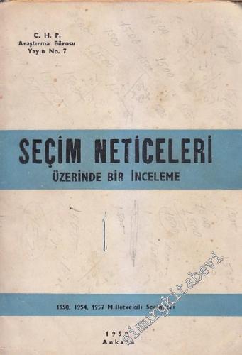 Seçim Neticeleri Üzerinde Bir İnceleme: 1950, 1954, 1957 Milletvekili 