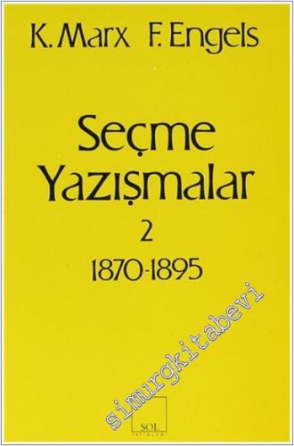 Seçme Yazışmalar 2: 1870 - 1895