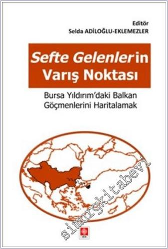 Sefte Gelenlerin Varış Noktasi Bursa Yıldırım'daki Balkan Göçmenlerini