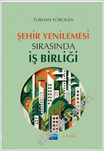 Şehir Yenilemesi Sırasında İş Birliği - 2024