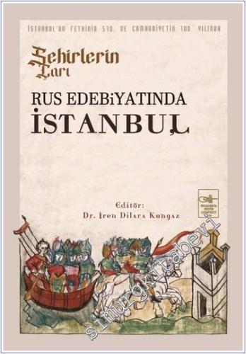 Şehirlerin Çarı - Rus Edebiyatında İstanbul - 2024