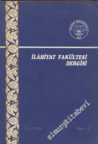 Selçuk Üniversitesi İlahiyat Fakültesi Dergisi - Sayı: 3; 1990