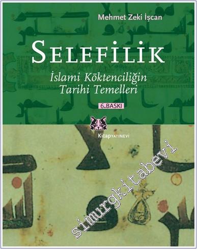 Selefilik: İslami Köktenciliğin Tarihi Temelleri