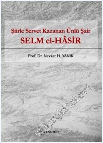 Selm El-Hasir : Şiirle Servet Kazanan Ünlü Şair - 2023