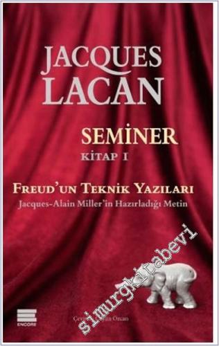 Seminer - Kitap 1 : Freud'un Teknik Yazıları - Jacques-Alain Miller'ın