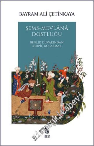 Şems - Mevlânâ Dostluğu