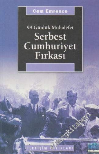 Serbest Cumhuriyet Fırkası: 99 Günlük Muhalefet