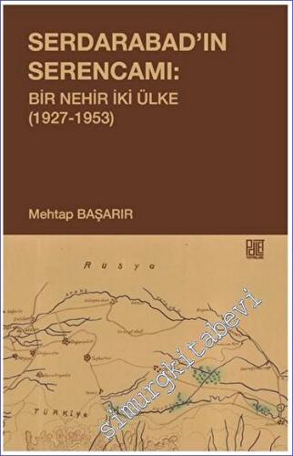 Serdarabad'ın Serencamı: Bir Nehir İki Ülke(1927-1953) - 2023