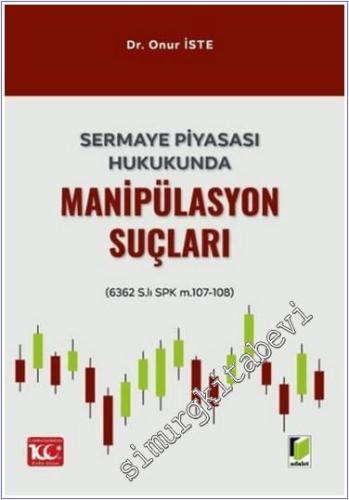 Sermaye Piyasası Hukukunda Manipülasyon Suçları - 2024