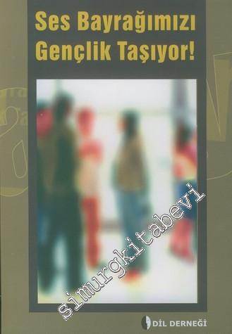 Ses Bayrağımızı Gençlik Taşıyor