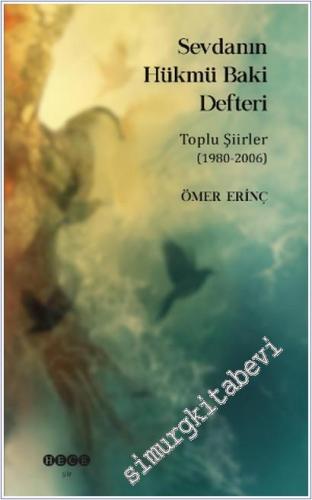 Sevdanın Hükmü Baki Defteri : Toplu Şiirler (1986-2006) - 2024