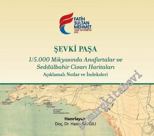 Şevki Paşa 1/5.000 Mikyasında Anafartalar ve Seddülbahir Civarı Harita