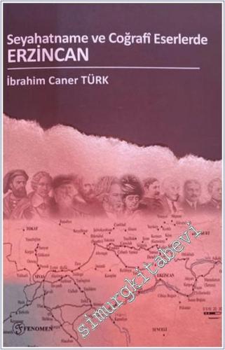 Seyahatname Ve Coğrafi Eserlerde Erzincan - 2024