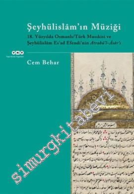 Şeyhülislam'ın Müziği: 18. Yüzyılda Osmanlı-Türk Musıkisi ve Şeyhülisl