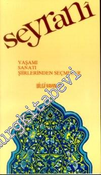 Seyrani: Yaşamı, Sanatı, Seçmeler