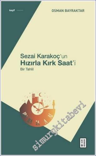 Sezai Karakoç'un Hızırla Kırk Saat'i Bir Tahlil - 2023