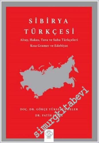 Sibirya Türkçesi Altay, Hakas, Tuva ve Saha Türkçeleri Kısa Gramer ve 