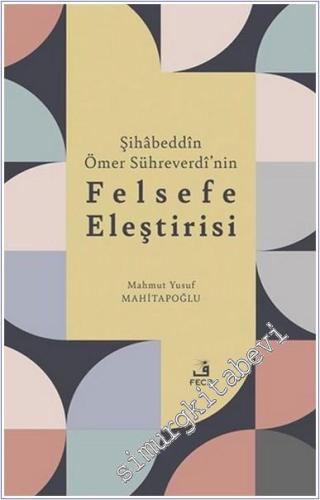 Şihabeddin Ömer Sühreverdi'nin Felsefe Eleştirisi - 2024