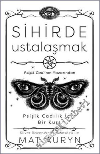 Sihirde Ustalaşmak: Psişik Cadılık İçin Bir Kurs - 2024