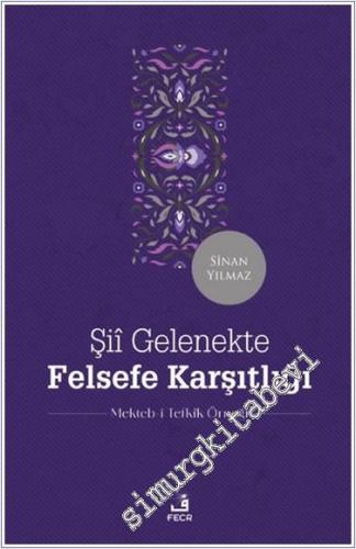 Şii Gelenekte Felsefe Karşıtlığı - 2024