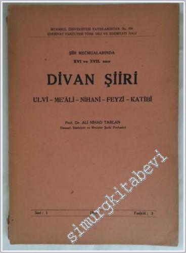 Şiir Mecmualarında 16. ve 17. Asır Divan Şiiri: Ulvi - Me'ali - Nihani