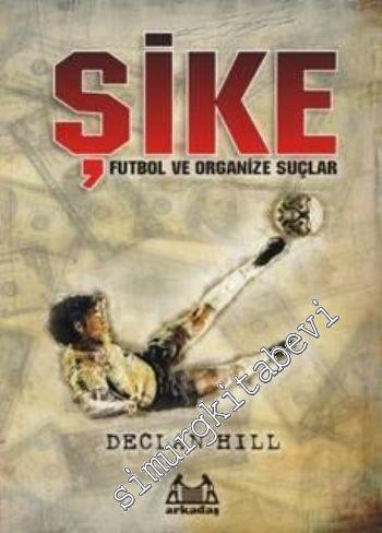 Şike Futbol ve Organize Suçlar