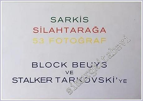 Silahtarağa: 53 Fotoğraf - Block Beuys ve Stalker Tarkovski'ye