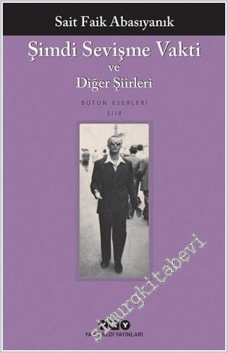 Şimdi Sevişme Vakti ve Diğer Şiirler (Bütün Yapıtları)