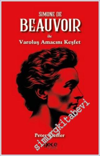 Simone De Beauvoir ile Varoluş Amacını Keşfet - 2024