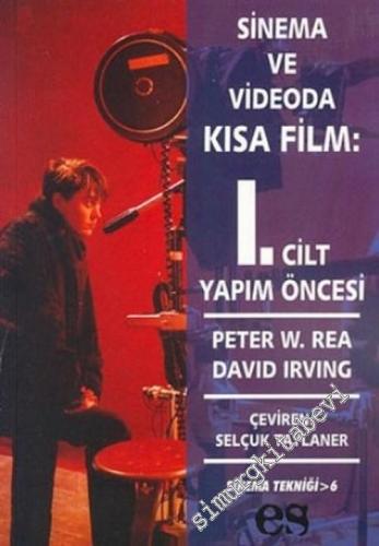 Sinema ve Videoda Kısa Film 1: Yapım Öncesi