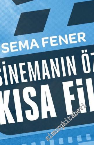 Sinemanın Özü Kısa Film