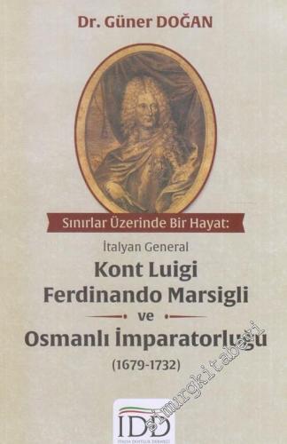 Sınırlar Üzerinde Bir Hayat: İtalyan General Kont Luigi Ferdinando Mar