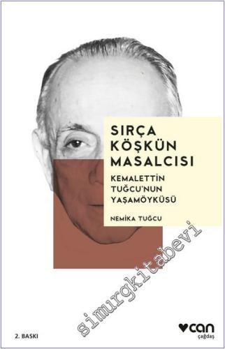 Sırça Köşkün Masalcısı: Kemalettin Tuğcu'nun Yaşamöyküsü - 2024