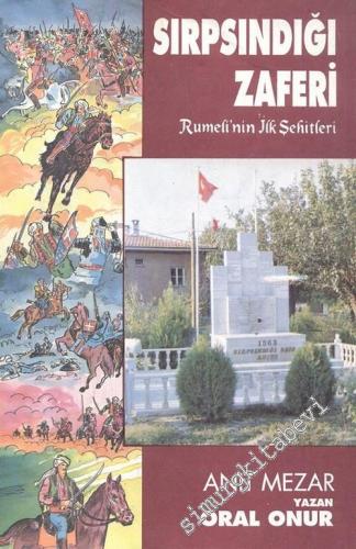 Sırpsındığı Zaferi ( Rumeli'nin İlk Şehitleri: Anıt Mezar )