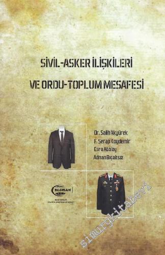 Sivil Asker İlişkileri ve Ordu - Toplum Mesafesi